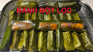 Bánh Bột Lọc Cách Gói Lá Chuối Đẹp Không Cần Khuấy Bột - Chewy Dumplings Wrapped in Banana Leaves