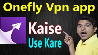 Onefly Vpn app Kaise Use Kare | How To Use Onefly Vpn App | Onefly Vpn app | Onefly Vpn screenshot 3