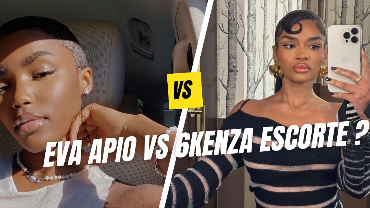 EVA APIO VS 6KENZA, ESCORTE ?