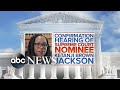 Confirmation Hearing of Supreme Court Nominee Ketanji Brown Jackson: Day 1