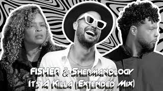 FISHER & Shermanology - It's A Killa (Extended Mix)