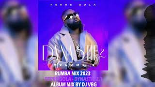 RUMBA MIX 2023 - FERRE GOLA - DYNASTIE 2.1 ALBUM MIX BY DJ VBG @ferregolatvofficiel6883 screenshot 4