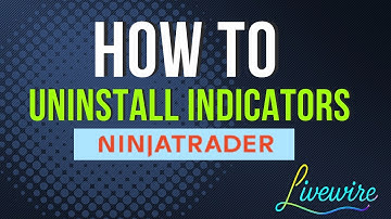 Livewire Indicators: How To Uninstall Indicators On Ninjatrader Desktop