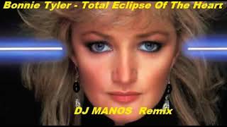 Bonnie Tyler - Total Eclipse Of The Heart DJ.Manos remix