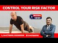 Control your risk factor