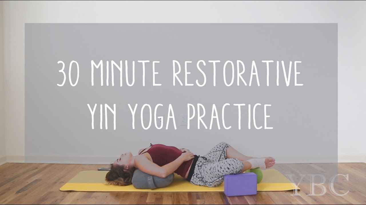 30 min Restorative Yin Yoga Practice - YouTube