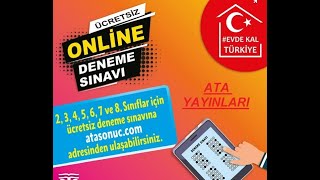 ATA YAYINCILIK (2,3,4,5,6,7 ve 8. SINIFLAR İÇİN) / ÜCRETSİZ ONLİNE DENEME SINAVI