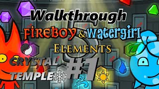 Fireboy and Watergirl: Elements - Walkthrough Level 1 (CRYSTAL TEMPLE)