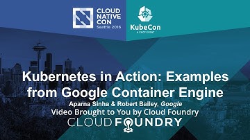 Kubernetes in Action: Examples from Google Container Engine by Aparna Sinha & Robert Bailey, Google