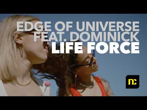 Edge Of Universe feat. Dominick - Life Force (Official Video 2026)