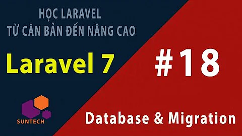 Quản lý database với Laravel Migration - Laravel 7