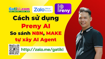 Hướng dẫn cách sử dụng Preny AI , so sánh với tự setup AI Agent Zalo OA - GATIKI