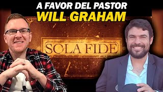 Algo de sola Fides a favor del pastor Will Graham