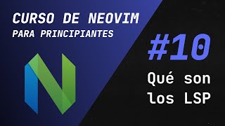 Curso de Vim y Neovim - #10 Qué son los LSP