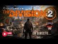 🔴 EN VIVO | Farmeo y Prototipos // Resolviendo Dudas | The Division 2 en vivo