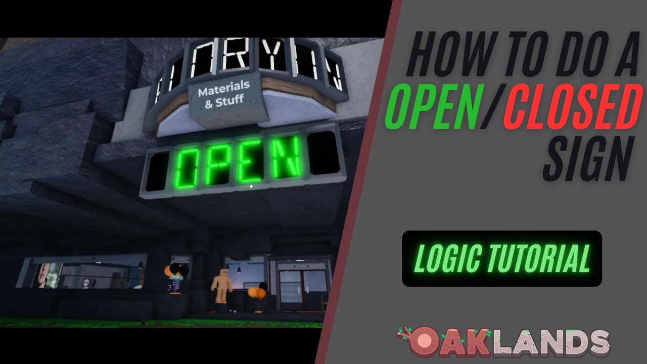 How to do a open/closed sign for your shop in roblox oaklands ...