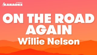 Willie Nelson - On The Road Again (Karaoke Version)