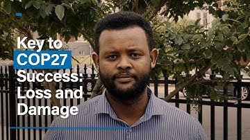 Key to COP27 Success: Loss and Damage
