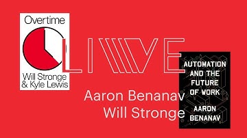 Verso Live: Aaron Benanav and Will Stronge