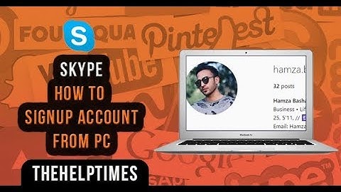 How To Create a Skype Account Step By Step 2019 - Skype Guide