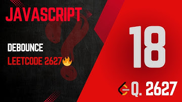 2627. Debounce | Day 18 – JavaScript Debouncing Explained