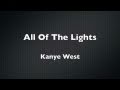 Kanye West All Of The Lights Ft Rihanna Kid Cudi Kanye West All Of The Lights Ft Rihanna Kid Cudi