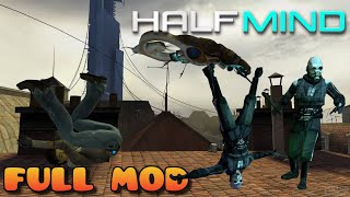 HALF LIFE 2 HALF MIND | Full Mod Walkthrough | No Commentary