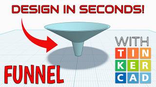 How To Make A Funnel with Tinkercad in Seconds!