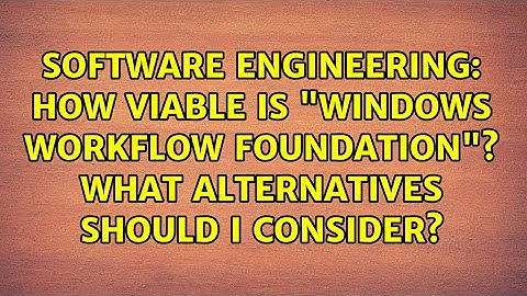 How viable is "Windows Workflow Foundation"? What alternatives should I consider?