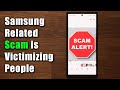 BEWARE of Massive Samsung Related Scam - You Could Be The Next Victim!