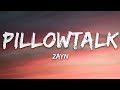 ZAYN - PILLOWTALK (Lyrics)