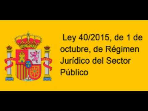 Ley 40/2015, de 1 de octubre, de Régimen Jurídico del Sector Público. Audio completo 2019.