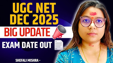 🎯UGC NET DEC 2025 OFFICIAL DATE ANNOUNCED UPDATE I UGC NET  EXAM UPDATE I BY SHEFALI MISHRA
