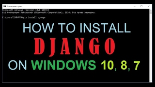 How easy to install Django on Windows 10, 8, 7