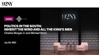 Politics in the South: with Charles Morgan Jr. and Michael Webb (1982)