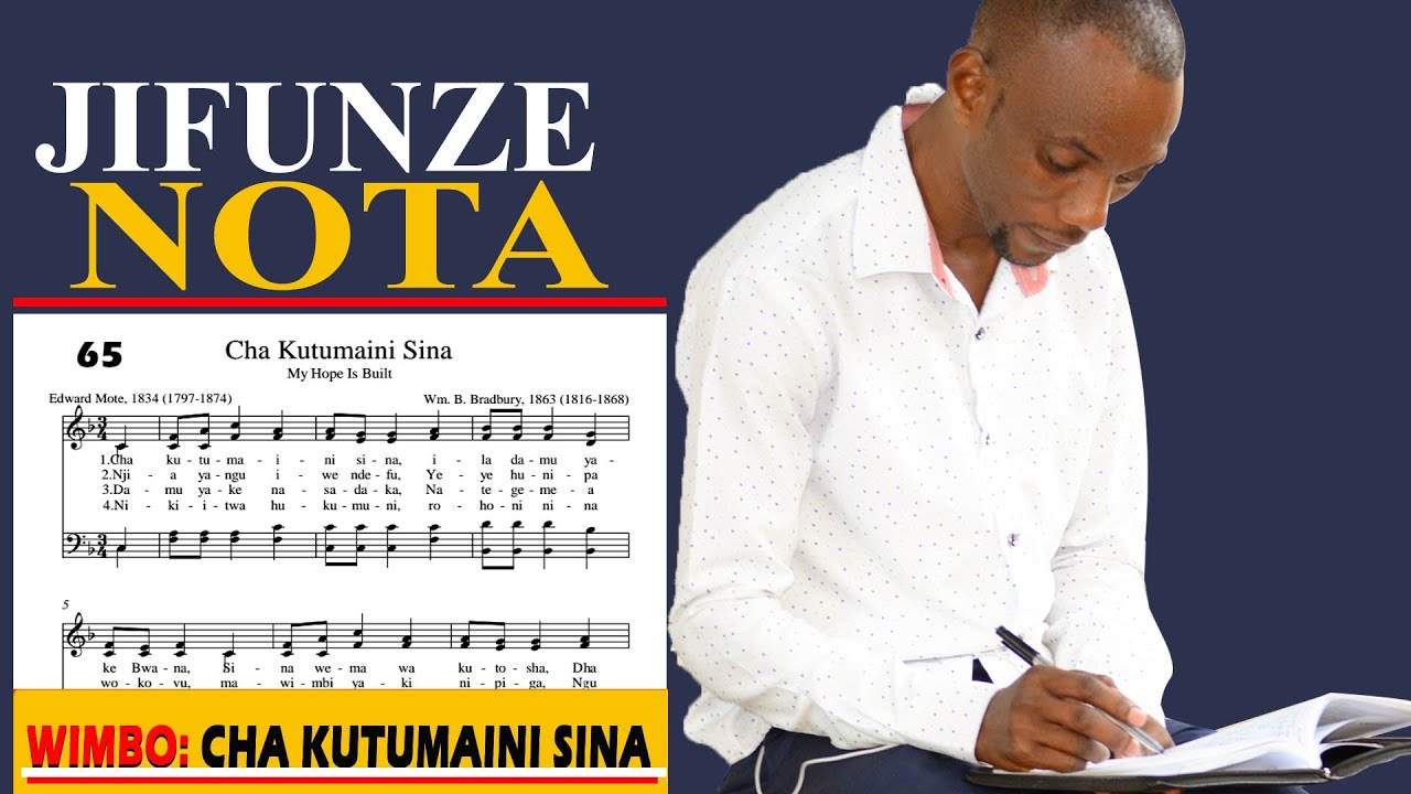 Cha kutumaini Sina, Jifunze nota sahihi za wimbo huo.