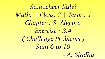 7th Maths Term 1 | Samacheer | Chapter 3 | Algebra | Exercise 3.4 | Challenge Problems | Sum 6 to 10