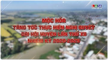 Mộc Hóa tăng tốc thực hiện Nghị quyết Đại hội huyện lần thứ XII | LONGAN TV