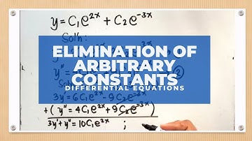 Elimination of Arbitrary Constants | Differential Equations