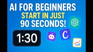 AI for Beginners Start in Just 90 Seconds