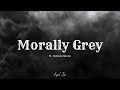 Morally grey lyrics by april jai ft nation haven booktok morallygrey edition