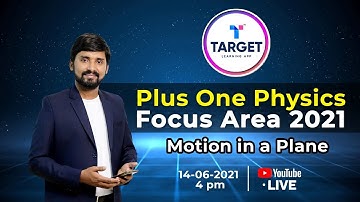 Plus One Focus Area 2021 | Motion in a Plane | Physics | Sachin Sir