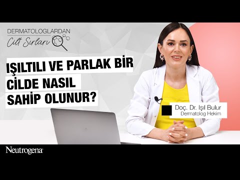 Işıltılı ve Parlak bir Cilde Nasıl Sahip Olunur? I Dermatolog Dr. Işıl Bulur