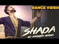 Shada | Dance Video | Parmish Verma | Desi Crew | Latest Dance Video 2018 | Speed Records
