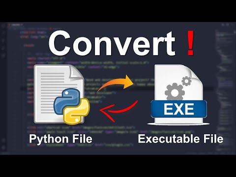 How To Convert Python File To Executable File (.py to. exe)