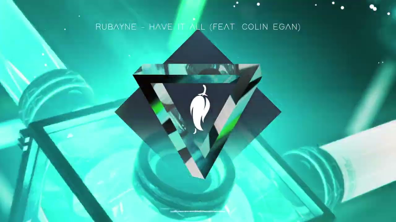Rubayne - Have It All feat. Colin Egan