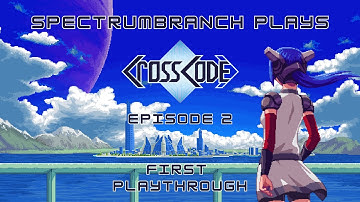 CrossCode | Episode 02 | First Playthrough