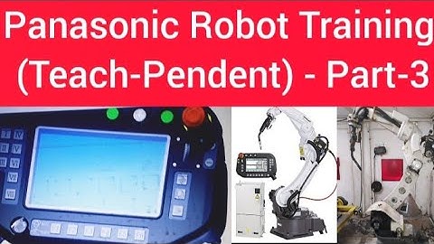 Panasonic Robot Training (Teach-Pendent) - Part-3