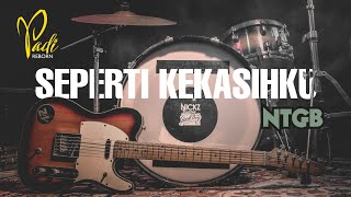 PADI REBORN - SEPERTI KEKASIHKU ROCK COVER by NTGB