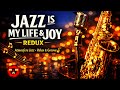 🎷Jazz Is My Life & Joy REDUX 🎹 (Multilingual: 14 Subtitles)